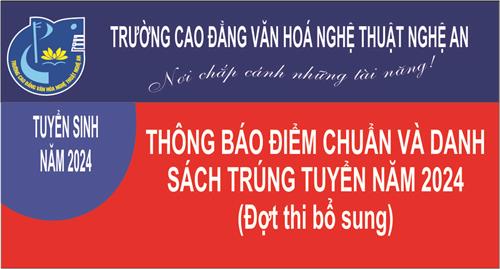 THÔNG BÁO ĐIỂM TRÚNG TUYỂN VÀ DANH SÁCH THÍ SINH TRÚNG TUYỂN CAO ĐẲNG, TRUNG CẤP HỆ CHÍNH QUY NĂM 2024 (ĐỢT THI BỔ SUNG)