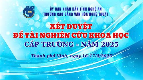 Trường Cao đẳng Văn hoá Nghệ thuật Nghệ An tổ chức xét duyệt Đề tài khoa học năm 2024 - 2025.